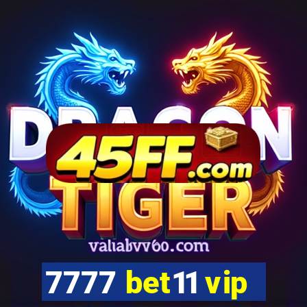 7777 bet11 vip